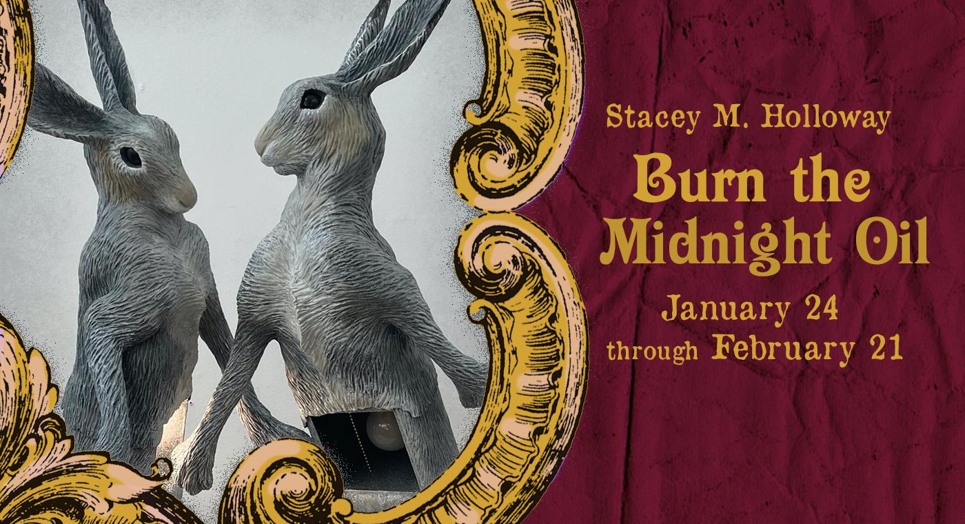 Burn the Midnight Oil by Stacey Holloway
January 24 to February 21