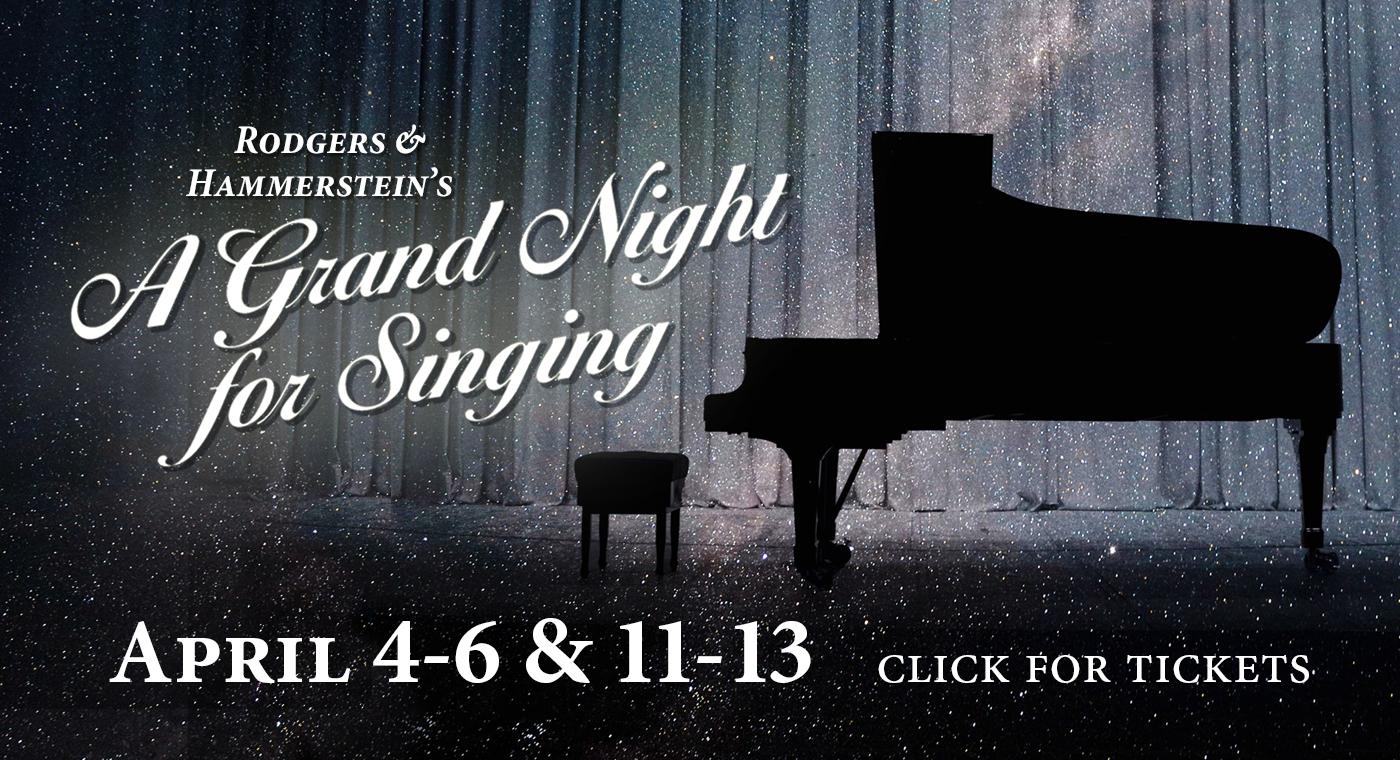 Roger's and Hammerstein's A Grand Night of Singing. April 4-6 and 11-13