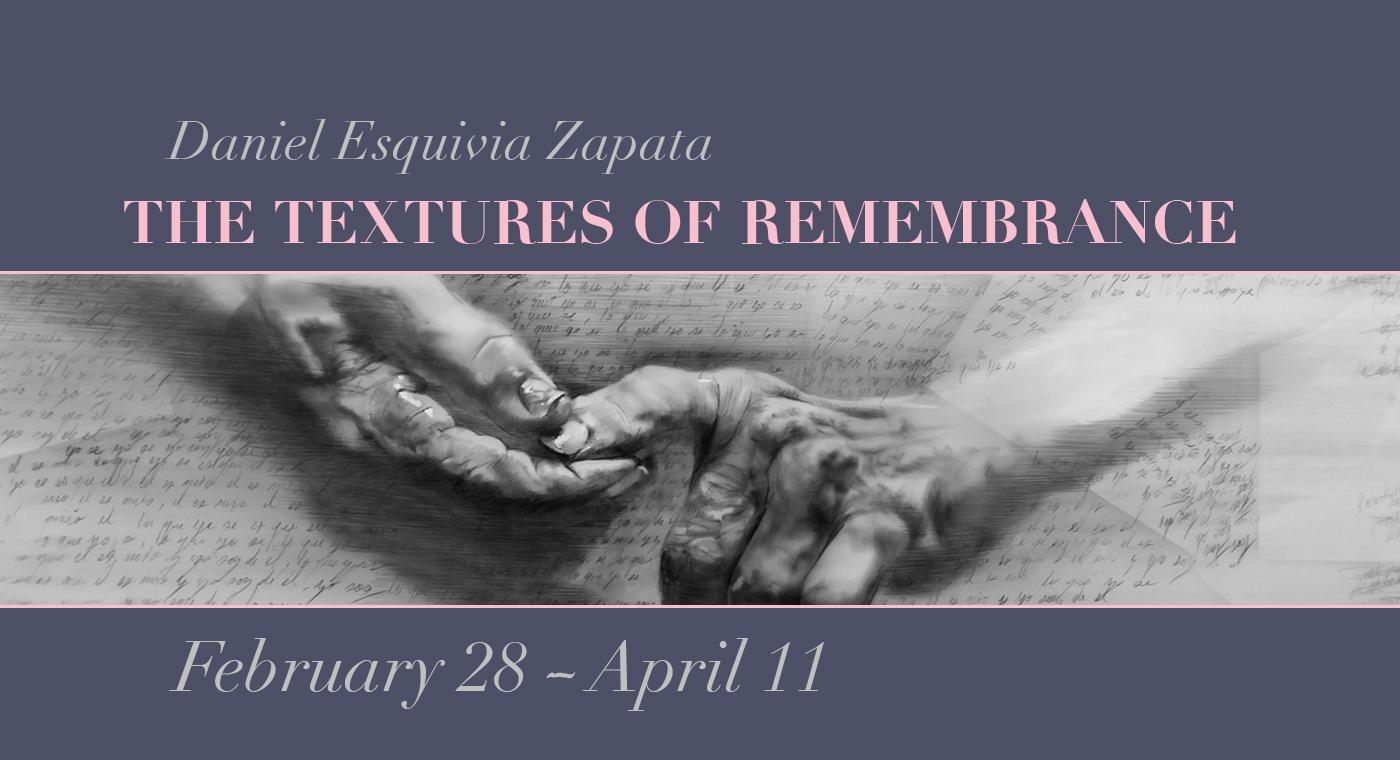 Daniel Esquivia Zapata 
The textures of Remembrance
February 28 through April 11