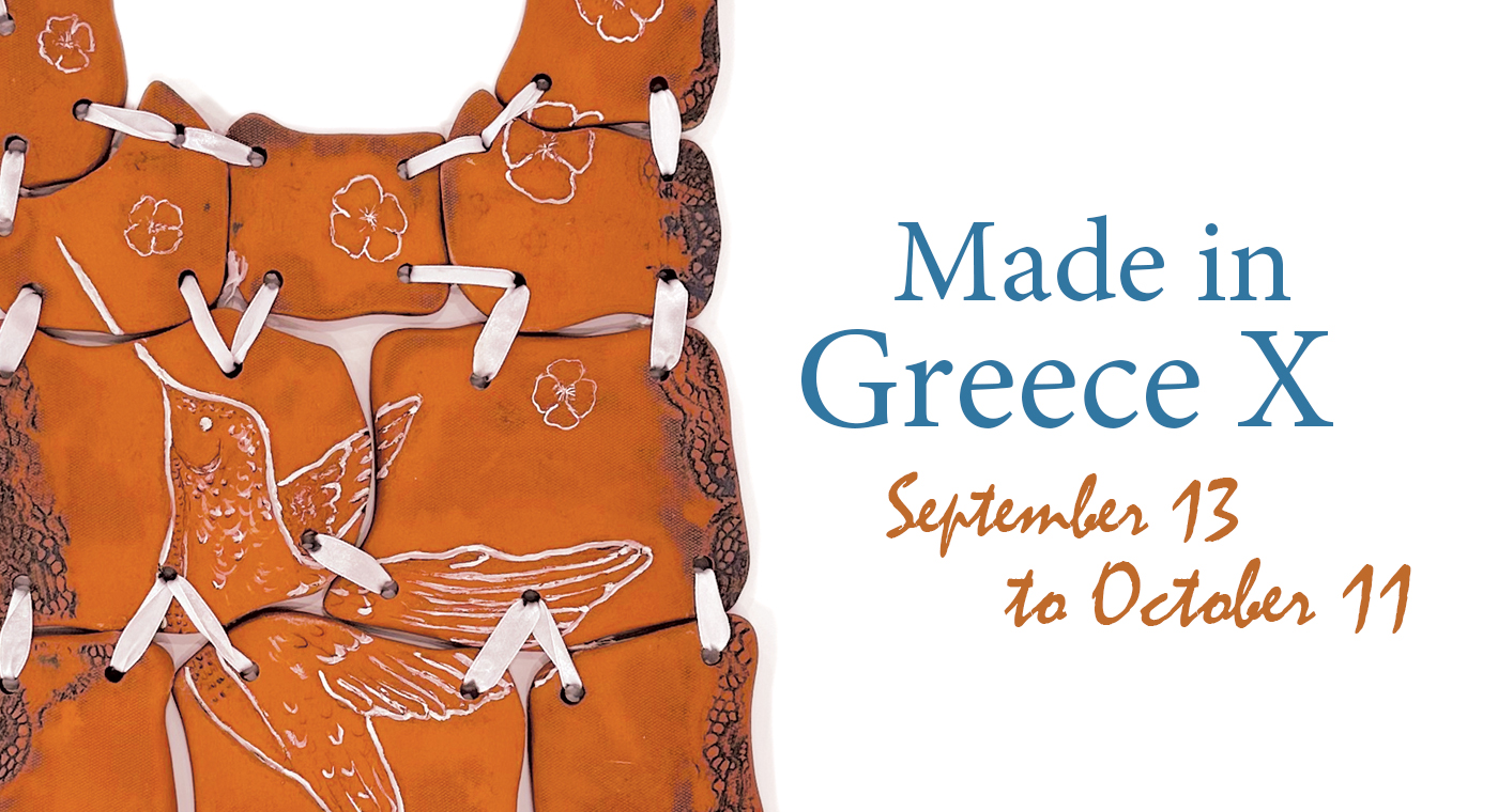 Made in Greece 10 
September 13 to October 11