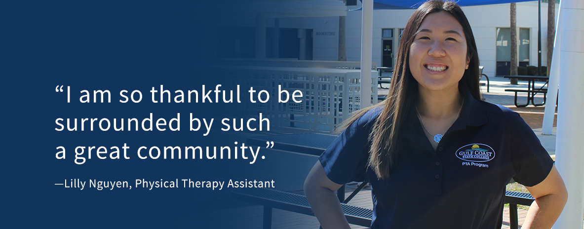 "I am so thankful to be surrounded by such a great community." - Lilly Nguyen, Physical Therapy Assistant